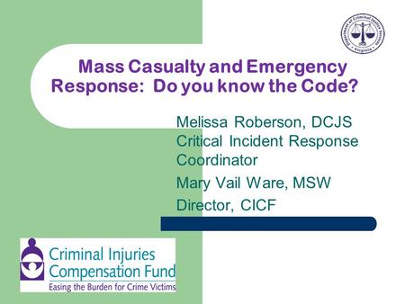 Mass Casualty and Emergency Response: Do you know the Code?