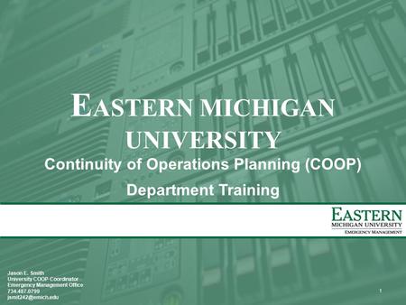 EASTERN MICHIGAN UNIVERSITY Continuity of Operations Planning (COOP)