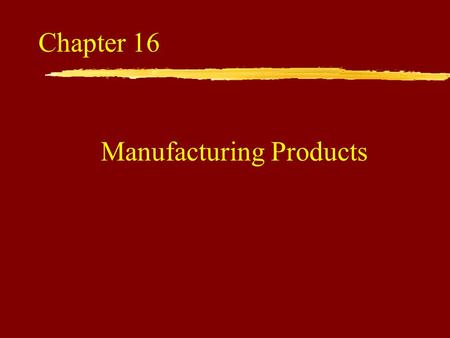 Manufacturing Products