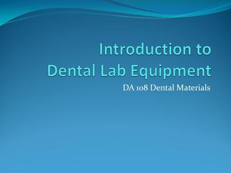 Introduction to Dental Lab Equipment