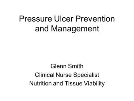 Pressure Ulcer Prevention and Management