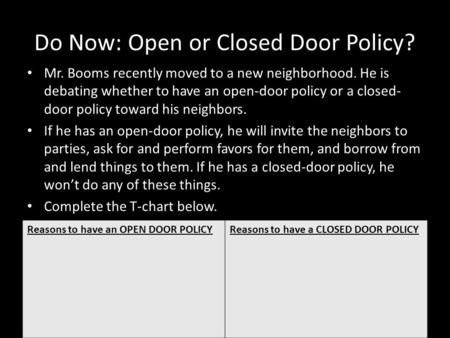 Do Now: Open or Closed Door Policy?