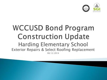 Harding Elementary School Exterior Repairs & Select Roofing Replacement 08/12/2014.