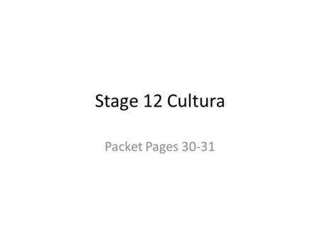 Stage 12 Cultura Packet Pages 30-31. Mount Vesuvius 1.Mt. Vesuvius erupted in 79 AD 2.The two towns buried in the eruption were a.Herculaneumb. Pompeii.