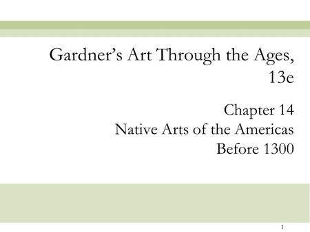 Gardner’s Art Through the Ages, 13e