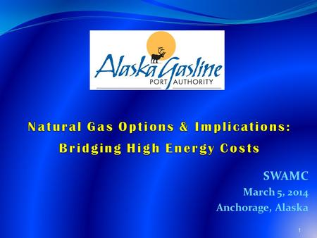 SWAMC March 5, 2014 Anchorage, Alaska 1. Board Members: Chairman, Dave Cobb – City of Valdez Vice-Chairman, Bert Cottle– City of Valdez Secretary, Steve.