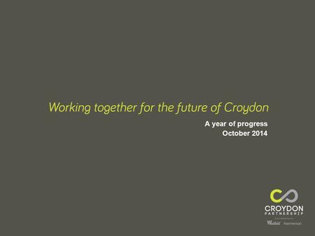 A year of progress October 2014. The Vision Joint Venture between Westfield and Hammerson to deliver a £1 billion regeneration of the Whitgift Centre.