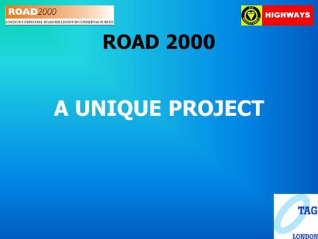 ROAD 2000 A UNIQUE PROJECT. A man is flying in a hot air balloon and realises he is lost. He reduces height and spots a man down below. He lowers the.