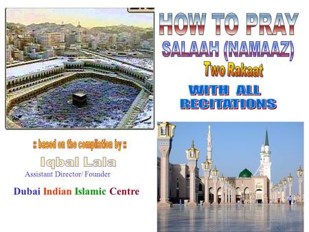 Assistant Director/ Founder Dubai Indian Islamic Centre.