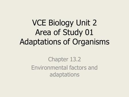 VCE Biology Unit 2 Area of Study 01 Adaptations of Organisms