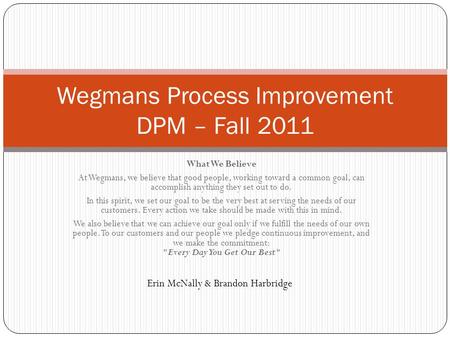 Wegmans Process Improvement DPM – Fall 2011