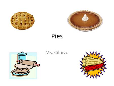 Pies Ms. Cilurzo.