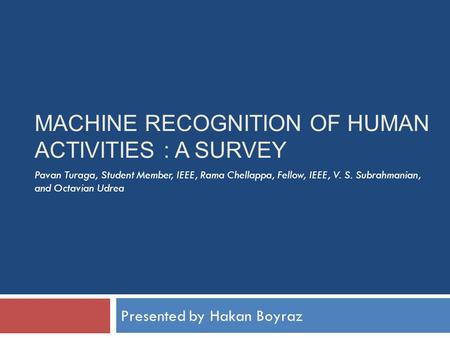 Machine recognition of human activities : a survey