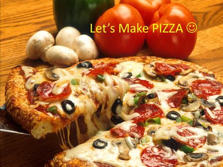 Let’s Make PIZZA. What to do on a nice weekend?? Try some new activity with family in the back yard bake delicious pizza sounds so great. Let’s gather.