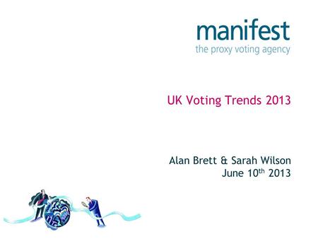 UK Voting Trends 2013 Alan Brett & Sarah Wilson June 10 th 2013.