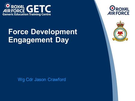 Force Development Engagement Day Wg Cdr Jason Crawford.