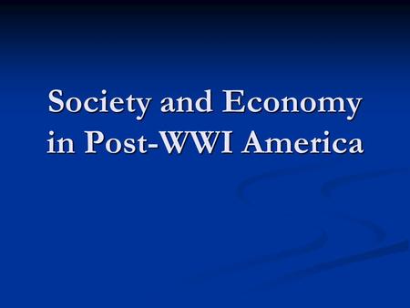 Society and Economy in Post-WWI America. Spanish Flu Epidemic The deadly Spanish Flu outbreak occurred just as The Great War began to wind down. It infected.