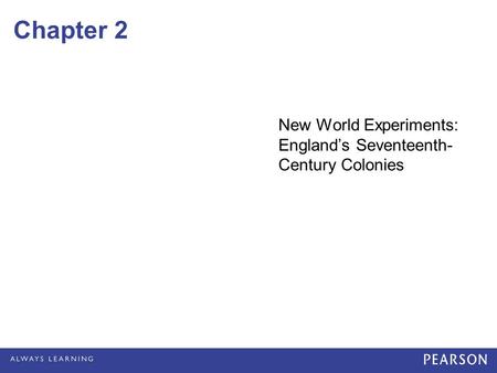 New World Experiments: England’s Seventeenth-Century Colonies