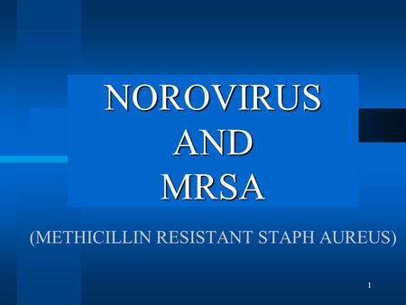 (METHICILLIN RESISTANT STAPH AUREUS)