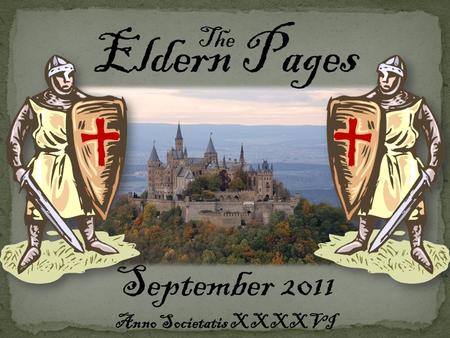 Eldern Pages The September 2011 Anno Societatis XXXXVI.