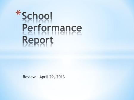 Review – April 29, 2013. * New way of reporting data about schools * Errors * DFG (District Factor Group) * Peer Grouping * Data Review.