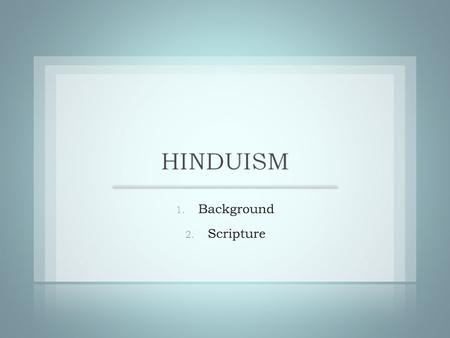 2 3 The Upanishads  The four Vedas end with even later works, called the Upanishads  The Upanishads are a collection of about a hundred written.