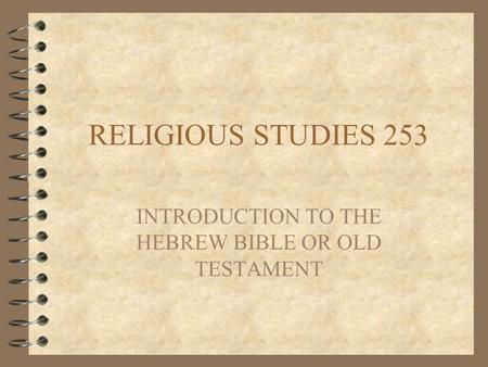 INTRODUCTION TO THE HEBREW BIBLE OR OLD TESTAMENT