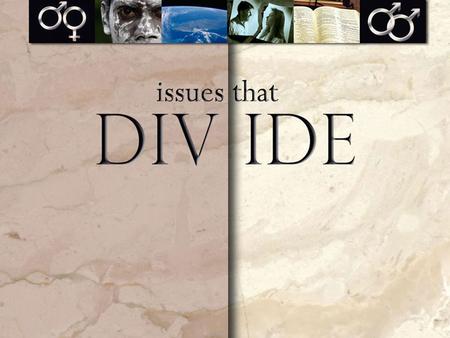 ISSUES THAT DIVIDE Creation vs. Evolution Creation/Evolution Special CreationTheistic EvolutionNaturalistic Evolution 198244%38%9% 199347%35%11% 200145%37%12%