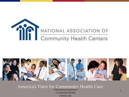 National Association of Community Health Centers, Inc. 1.