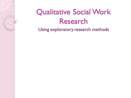 Qualitative Social Work Research