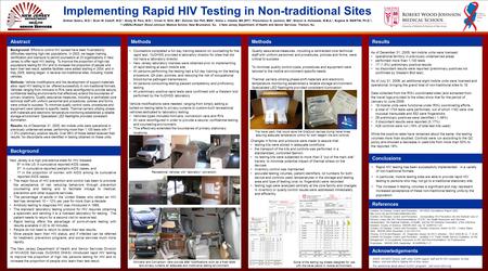 Implementing Rapid HIV Testing in Non-traditional Sites Gratian Salaru, M.D. 1, Evan M. Cadoff, M.D. 1, Sindy M. Paul, M.D. 2, Vivian H. Shih, BA 1, Dolores.