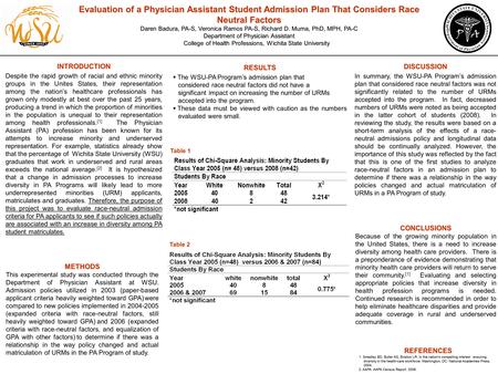 METHODS This experimental study was conducted through the Department of Physician Assistant at WSU. Admission policies utilized in 2003 (paper-based applicant.