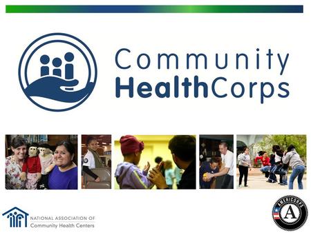 Founded in 1995 by the National Association of Community Health Centers, Community HealthCorps is the largest health-focused, national AmeriCorps program.