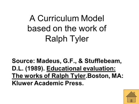 A Curriculum Model based on the work of Ralph Tyler