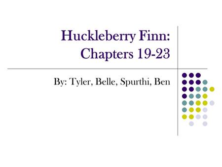 Huckleberry Finn: Chapters 19-23