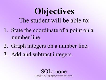 Objectives The student will be able to: