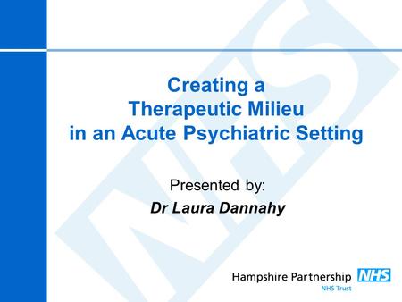 Creating a Therapeutic Milieu in an Acute Psychiatric Setting