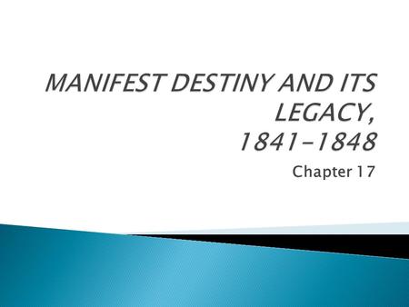 MANIFEST DESTINY AND ITS LEGACY,