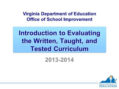 Introduction to Evaluating the Written, Taught, and Tested Curriculum