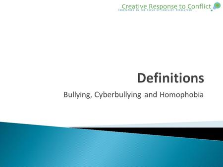 Bullying, Cyberbullying and Homophobia.  “Bullying is a type of behavior that intends to harm or disturb someone, occurs repeatedly over time, and involves.