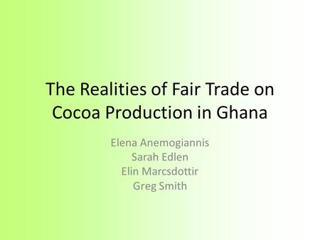 The Realities of Fair Trade on Cocoa Production in Ghana