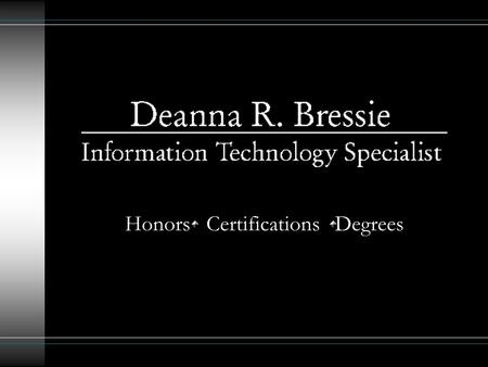 Honors Certifications Degrees. CompTIA A+ Certification (COMP10443680) I completed training for my A+ certification at CompuTech Consultants in Irving,