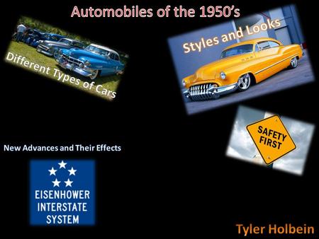 Different Types of Cars Styles and Looks of the 50’s Cars were big in the 1950’s, more time was being put into their design and looks. Most cars became.