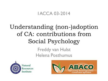 Understanding (non-)adoption of CA: contributions from Social Psychology Freddy van Hulst Helena Posthumus 1ACCA 03-2014.