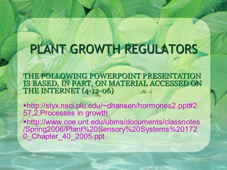 PLANT GROWTH REGULATORS