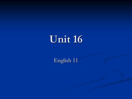 Unit 16 English 11. 1 st Activity- 1 minute Write the following words in your study guide: 1. abstract 6. heed 2. absurd 7. lyric 3. ally 8. pacify 4.