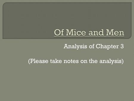 Analysis of Chapter 3 (Please take notes on the analysis )