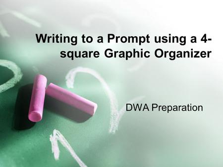 Writing to a Prompt using a 4-square Graphic Organizer