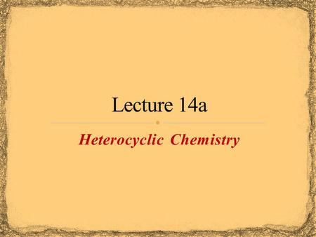 Heterocyclic Chemistry. Heterocycles are frequently found in biological system Oxygen atom(s) in the ring Oxirane (epoxide) are key intermediates in drug.