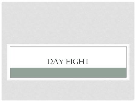 DAY EIGHT. DAY EIGHT: AGENDA Bell Ringer Grammar Review Persuasive Techniques Video Clips (Mayella, Tom) Exit Slip Homework: Ch. 19-21.